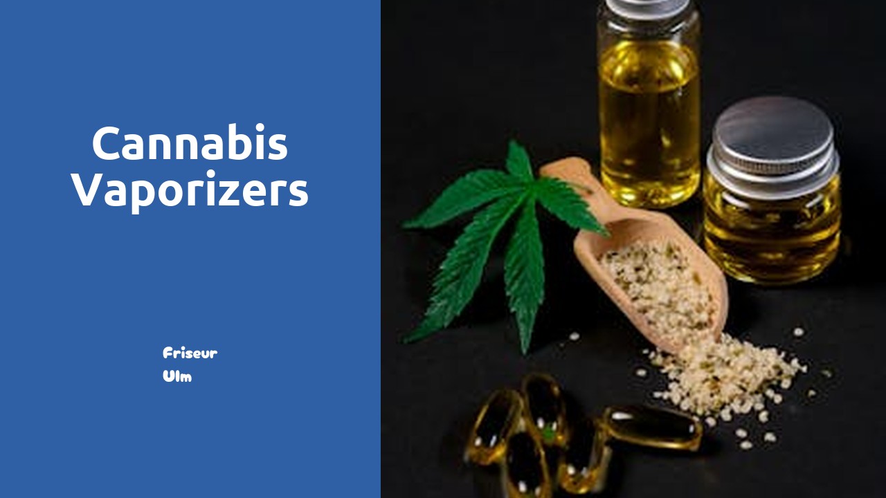 Cannabis Vaporizers